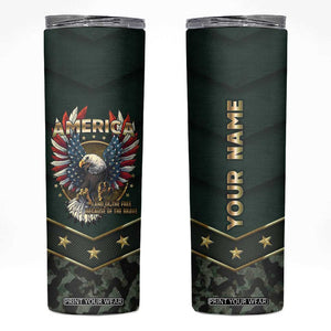 Personalized American Patriot Skinny Tumbler Custom Name Land Of The Free Because Of The Brave TB09 Millitary Print Your Wear