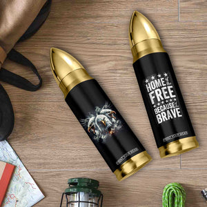 American Patriot Bullet Tumbler Home Of The Free Because Of The Brave TB09 Print Your Wear