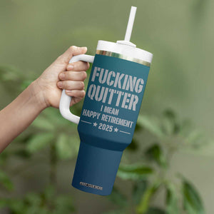 Personalized Retirement Gifts Tumbler With Handle Custom Name Fucking Quitter Mean Happy Retirement 2025 TB09 Print Your Wear