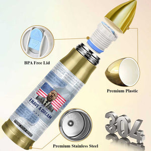 Martin Luther King Jr. Bullet Tumbler I Have A Dream Like King Civil Rights Leaders Black Pride TB09 Print Your Wear