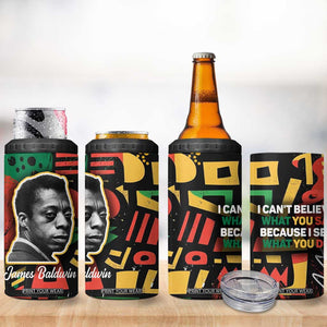 James Baldwin 4 in 1 Can Cooler Tumbler I Can't Believe What You Say Because I See What You Do Black Pride TB09 Print Your Wear