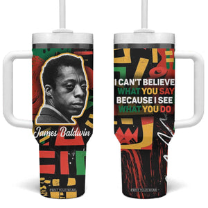 James Baldwin Tumbler With Handle I Can't Believe What You Say Because I See What You Do Black Pride TB09 One Size: 40 oz Black Print Your Wear