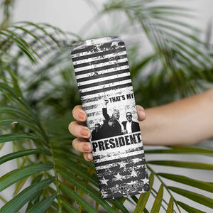 Trump 2024 Skinny Tumbler That's My President Trump Raise Fist American Patriotic TB09 Print Your Wear
