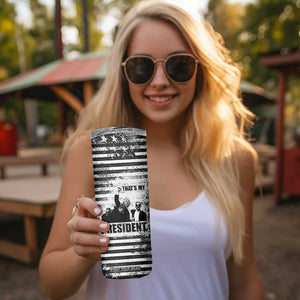 Trump 2024 Skinny Tumbler That's My President Trump Raise Fist American Patriotic TB09 Print Your Wear