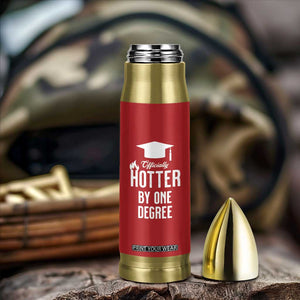 Funny Graduation Gifts Bullet Tumbler Officially Hotter By One Degree TB09 Print Your Wear