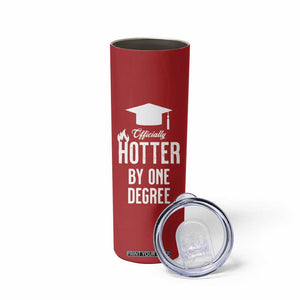 Funny Graduation Gifts Skinny Tumbler Officially Hotter By One Degree TB09 Print Your Wear