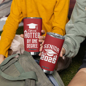 Funny Graduation Gifts Tumbler Cup Officially Hotter By One Degree TB09 Print Your Wear