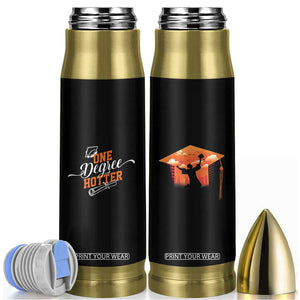 Funny Graduation Gifts Bullet Tumbler One Degree Hotter TB09 Black Print Your Wear