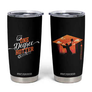 Funny Graduation Gifts Tumbler Cup One Degree Hotter TB09 Black Print Your Wear