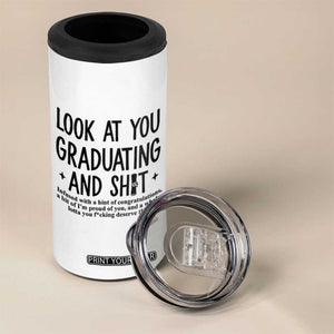 Funny Graduation Gifts 4 in 1 Can Cooler Tumbler Look At You Graduating And Shit TB09 Print Your Wear