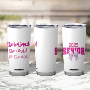Graduation Gifts For Women Tumbler Cup She Believed She Could So She Did Seniors Class Of 2025 Coquette Bow TB09 Print Your Wear