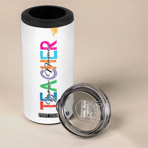 Personalized Teacher 4 in 1 Can Cooler Tumbler Custom Name Rainbow Your Are The Best TB09 Print Your Wear