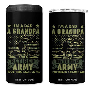 Retirement 4 in 1 Can Cooler Tumbler I'm A Dad A Grandpa And A Retired Army Nothing Scares Me TB09 One Size: 16 oz Black Print Your Wear