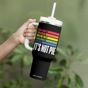 LGBT Pride Flag Tumbler With Handle It's Not Pie Equal Rights For Others Does Not Mean Fewer Rights For You TB09 Print Your Wear
