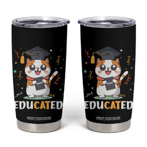 Graduation Cat Lover Tumbler Cup Educated Cat Graduated Graduating TB09 Black Print Your Wear