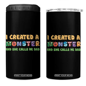 Father's Day 4 in 1 Can Cooler Tumbler I Created A Monster She Calls Me Dad TB09 One Size: 16 oz Black Print Your Wear