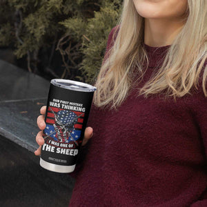 Your First Mistake Was Thinking I Was One Of The Sheep Skull Flag Patriotic Tumbler Cup TB09 Print Your Wear
