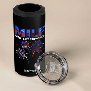 Funny 4th Of July 4 in 1 Can Cooler Tumbler MILF Man I Love Fireworks Patriotic Independence Day TB09 Print Your Wear