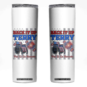 Funny 4th Of July Skinny Tumbler Back Up Terry Put It In Reverse TB09 White Print Your Wear