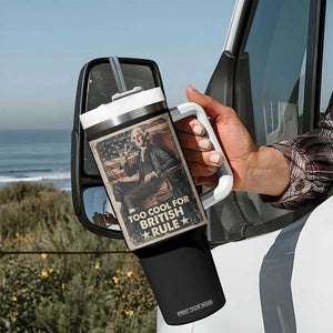 Funny George Washington Tumbler With Handle Too Cool For British Rule 4th Of July TB09 Print Your Wear