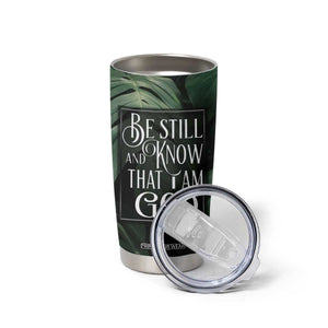 Christian Tumbler Cup Be Still And Know That I Am God Aesthetic TB09 Print Your Wear