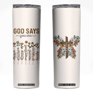 Christian Gifts Skinny Tumbler God Say You Are Inspirational Flower Butterfly Christ Cross TB09 Beige Print Your Wear