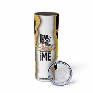 Christian Skinny Tumbler I Can Do All Things Through Christ Aesthetic TB09 Print Your Wear