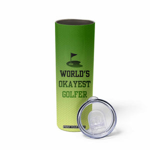 Gifts for Golf Player Skinny Tumbler World's Okayest Golfer TB09 Print Your Wear