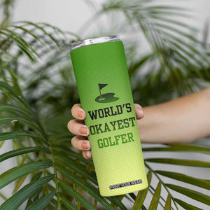 Gifts for Golf Player Skinny Tumbler World's Okayest Golfer TB09 Print Your Wear