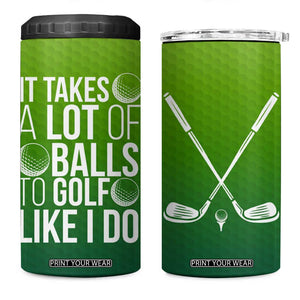 Gifts for Golf Player 4 in 1 Can Cooler Tumbler It Takes A Lot Of Balls To Golf Like I Do TB09 One Size: 16 oz Green Yellow Gradient Print Your Wear