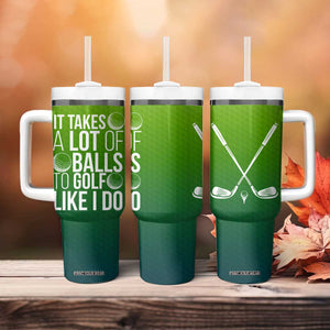 Gifts for Golf Player Tumbler With Handle It Takes A Lot Of Balls To Golf Like I Do TB09 Print Your Wear