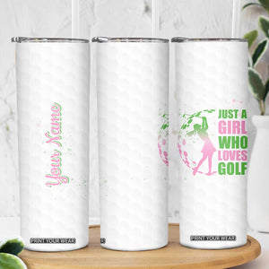 Personalized Golf Player Skinny Tumbler Custom Name Just A Girl Who Loves Golf TB09 Print Your Wear