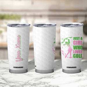 Personalized Golf Player Tumbler Cup Custom Name Just A Girl Who Loves Golf TB09 Print Your Wear