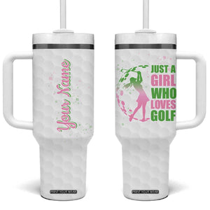 Personalized Golf Player Tumbler With Handle Custom Name Just A Girl Who Loves Golf TB09 One Size: 40 oz White Print Your Wear