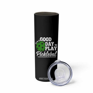 Personalized Pickleball Player Skinny Tumbler Custom Name It's A Good Day To Play Pickleball TB09 Print Your Wear