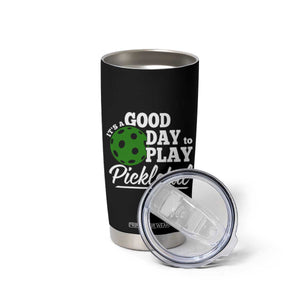 Personalized Pickleball Player Tumbler Cup Custom Name It's A Good Day To Play Pickleball TB09 Print Your Wear