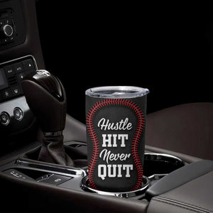 Gifts for Baseball Lover Tumbler Cup Hustle Hit Never Quit TB09 Print Your Wear