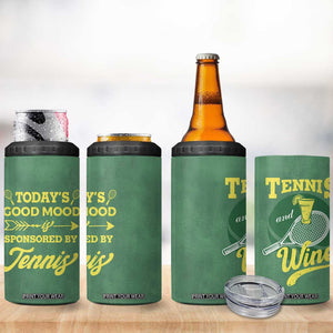Gifts for Tennis Player 4 in 1 Can Cooler Tumbler Today's Good Mood Is Sponsored By Tennis And Wine TB09 Print Your Wear