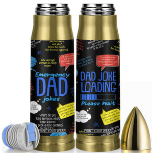 Funny Gifts For Dad Bullet Tumbler Emergency Dad Jokes TB09 Black Print Your Wear