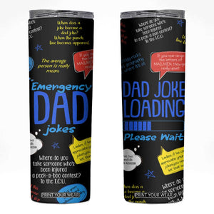Funny Gifts For Dad Skinny Tumbler Emergency Dad Jokes TB09 Black Print Your Wear