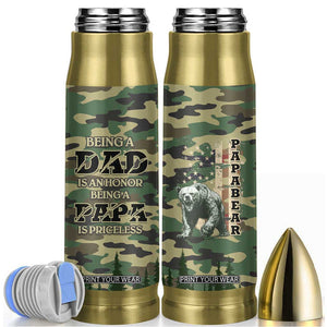 Papabear Best Dad Ever Bullet Tumbler Being A Dad Is An Honor Being A Papa Is Priceless TB09 Camo Print Your Wear