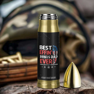 Gifts For Bonus Dad Bullet Tumbler Best Effin' Bonus Dad Ever Thank You Step Dad TB09 Print Your Wear
