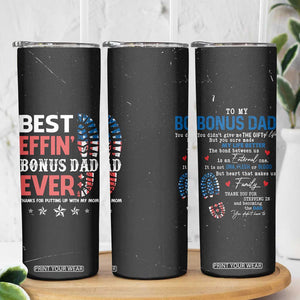 Gifts For Bonus Dad Skinny Tumbler Best Effin' Bonus Dad Ever Thank You Step Dad TB09 Print Your Wear
