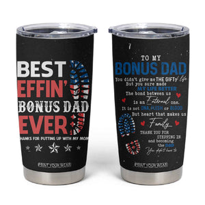 Gifts For Bonus Dad Tumbler Cup Best Effin' Bonus Dad Ever Thank You Step Dad TB09 Black Print Your Wear