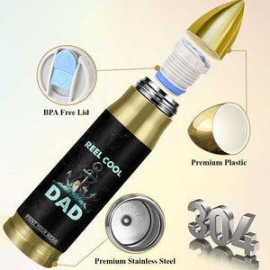 Gifts For Fishing Dad Bullet Tumbler Reel Cool Dad TB09 Print Your Wear