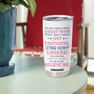 Funny Trump Best Mom Ever Tumbler Cup You Are A Really Great Mom Just Fantastic TB09 Print Your Wear