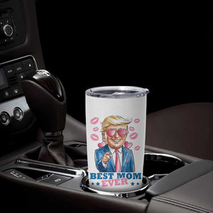 Funny Trump Best Mom Ever Tumbler Cup You Are A Really Great Mom Just Fantastic TB09 Print Your Wear
