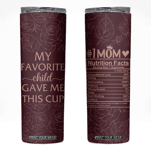 Gifts For Mom Skinny Tumbler My Favorite Child Gave Me This Cup TB09 Red Roses Print Your Wear