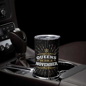 Birthday Gifts For Women Tumbler Cup Queens Are Born In November TB09 Print Your Wear