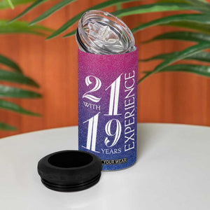 Funny Birthday Gifts 4 in 1 Can Cooler Tumbler 21 With 19 Years Experience TB09 Print Your Wear